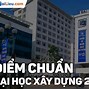 Điểm Chuẩn Đại Học Xây Dựng Hà Nội 2022